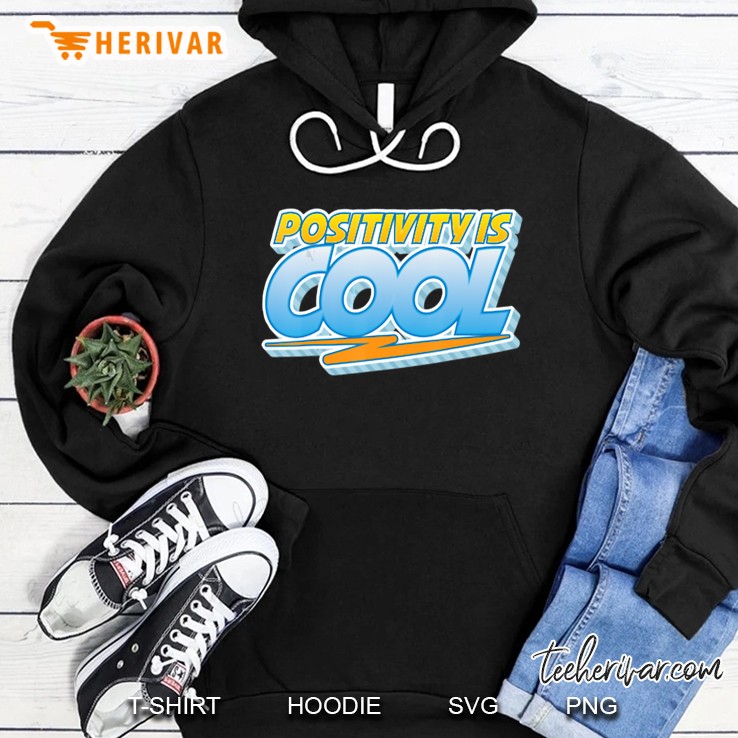 Positivity Is Cool Version2 Hoodie
