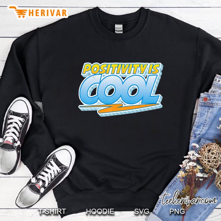 Positivity Is Cool Version2 Sweatshirt