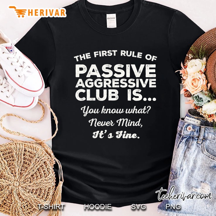 The First Rule Of Passive Aggressive Club, It