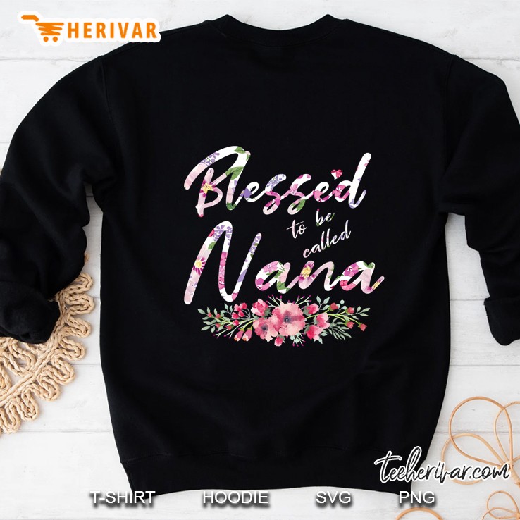 Blessed To Be Called Nana Floral Version2 Sweatshirt