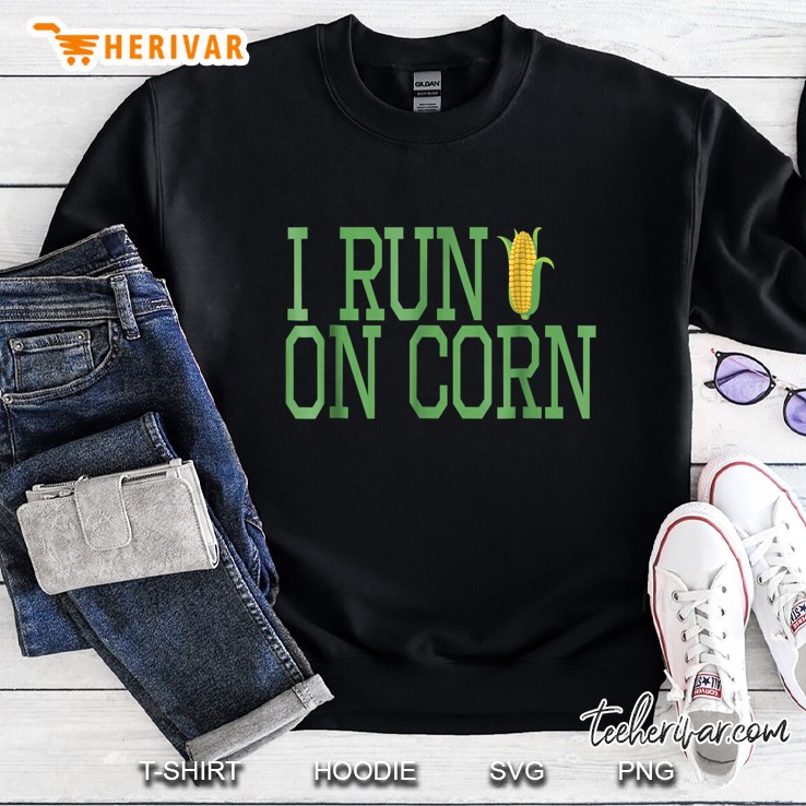 I Run On Corn Farmer Sweatshirt