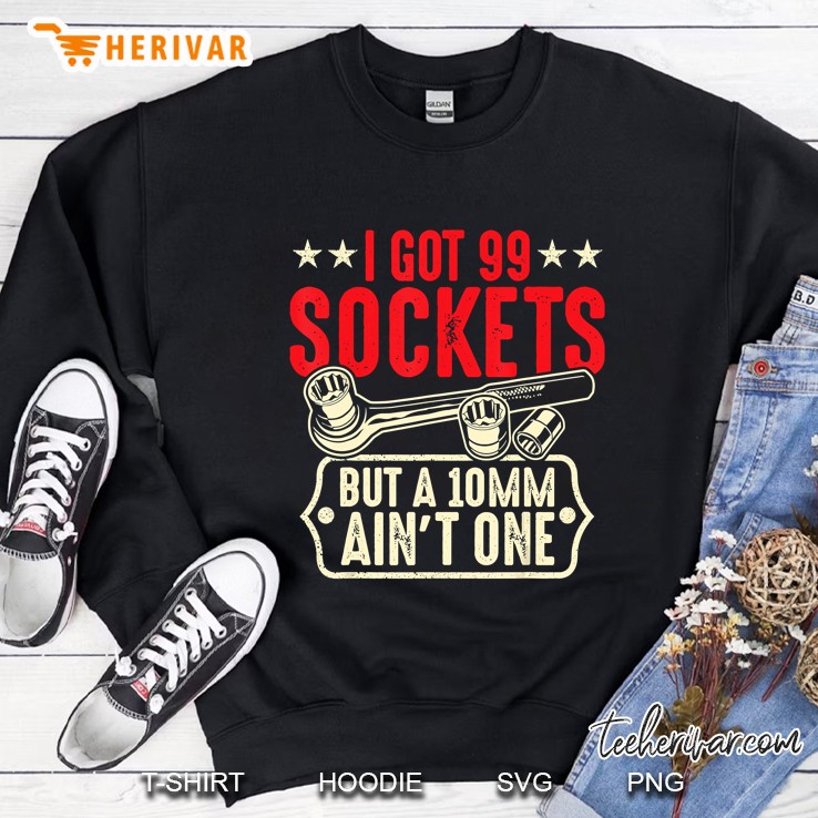 I Got 99 Sockets But A 10Mm Ain