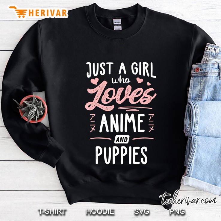 Just A Girl Who Loves Anime And Puppies Sweatshirt