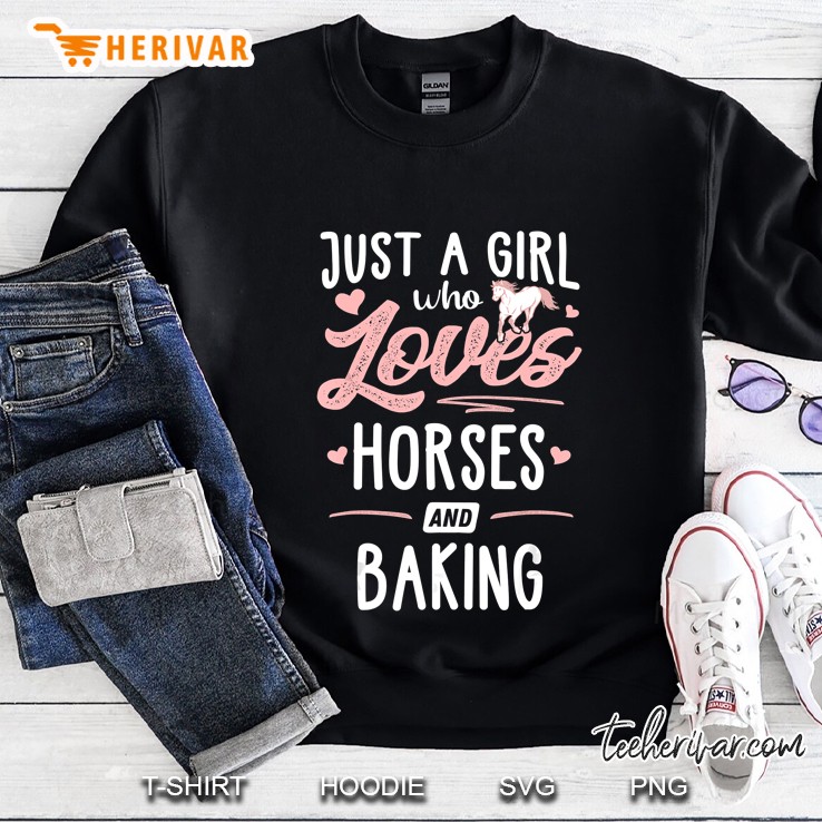 Just A Girl Who Loves Horses And Baking Sweatshirt