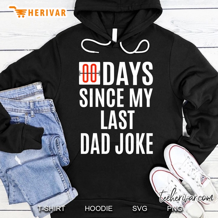 Zero Days Since My Last Dad Joke Black Version Hoodie