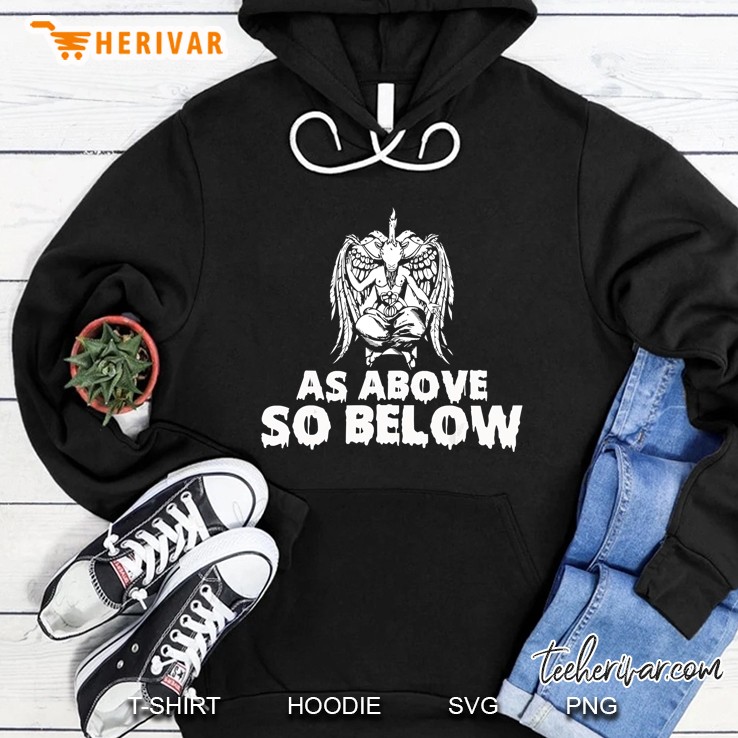 As Above So Below Occult Baphomet Satanic Witchcraft Hoodie