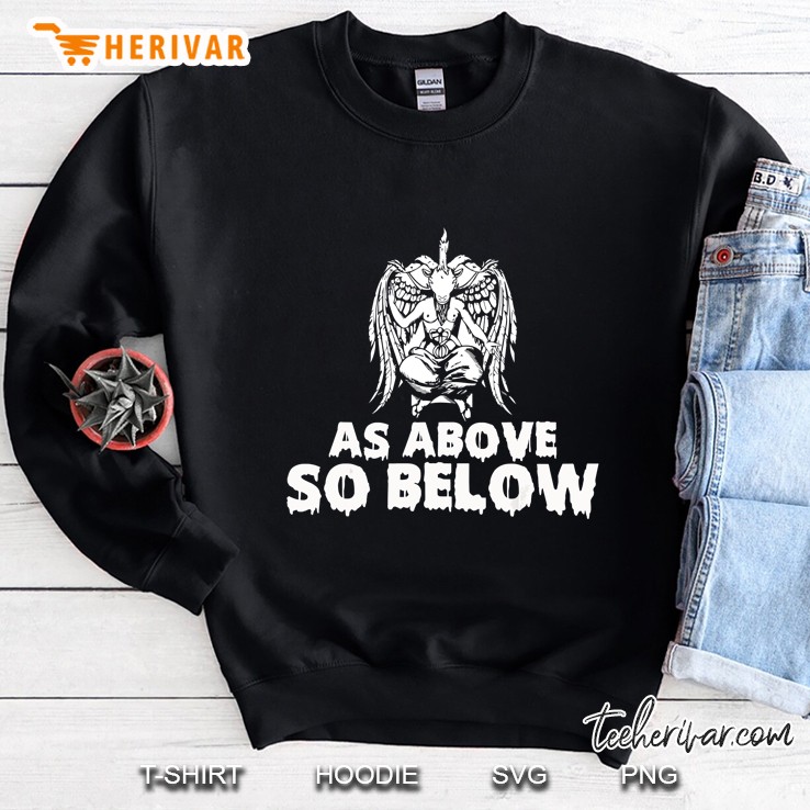As Above So Below Occult Baphomet Satanic Witchcraft Sweatshirt