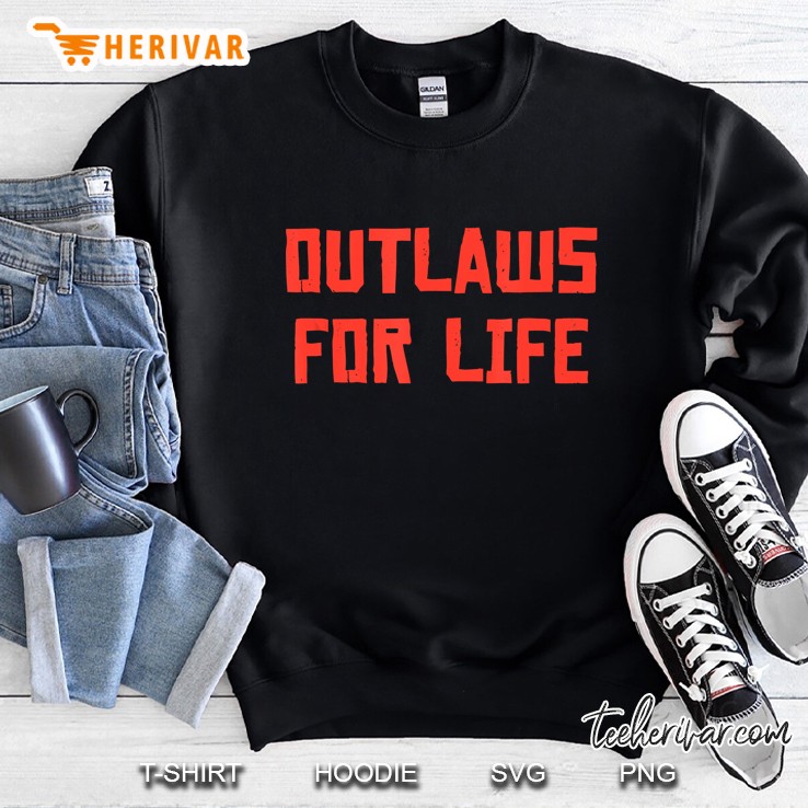 Outlaws For Life Sweatshirt