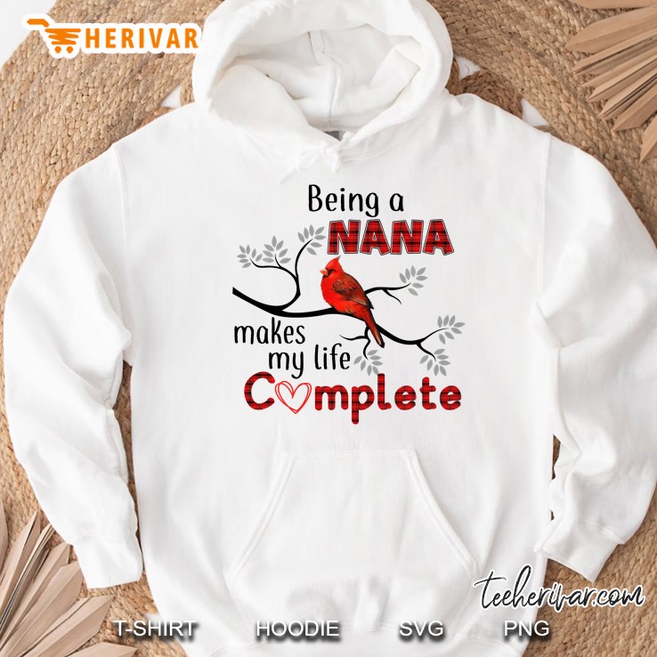 Being A Nana Makes My Life Complete Bird Hoodie