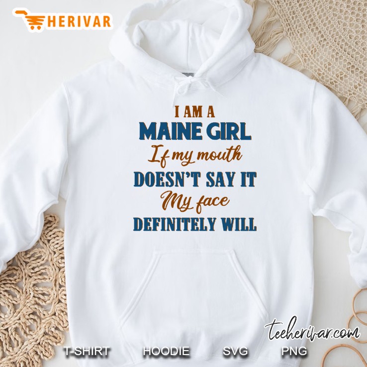 I Am A Maine Girl If My Mouth Doesn