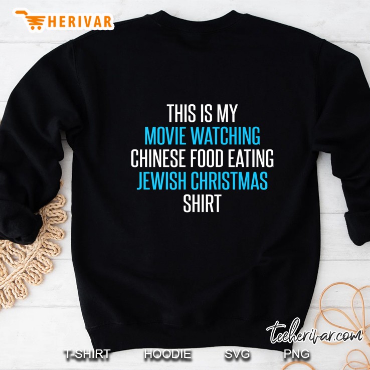 This Is My Movie Watching Chinese Food Eating Jewish Christmas Shirt Sweatshirt