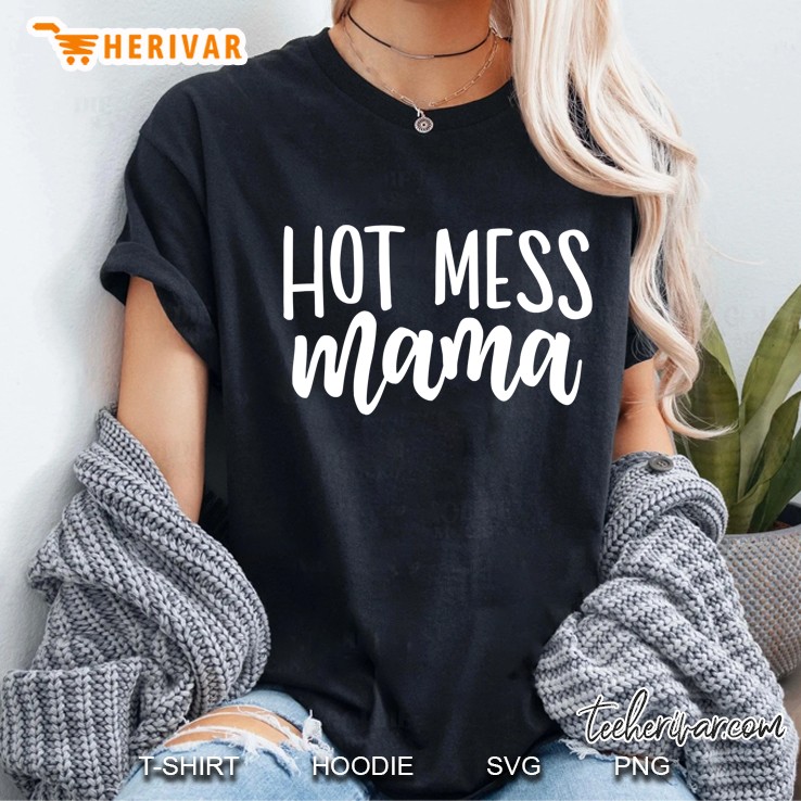 Hot Mess Mama Version2 Ladies Tee