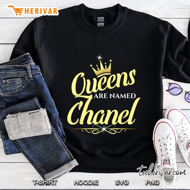 Queens Are Named Chanel Sweatshirt