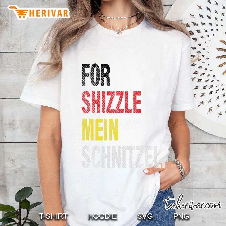 For Shizzle Mein Schnitzel Oktoberfest Ladies Tee