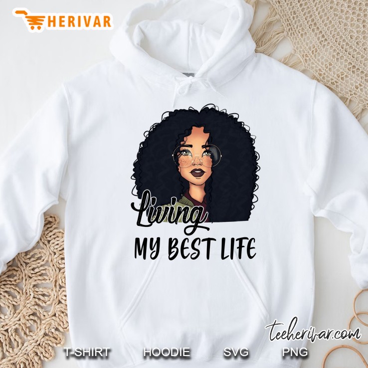 Living My Best Life Black Girl Nerdy Girl Version Hoodie