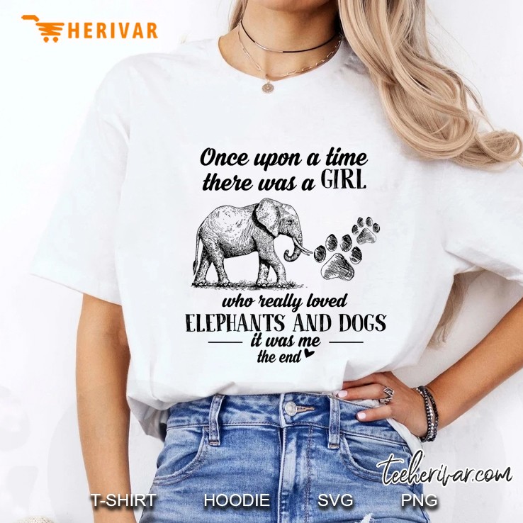 Once Upon A Time There Was A Girls Who Loved Elephant And Dog Ladies Tee