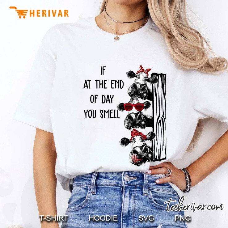 If At The End Of Day You Smell Three Cow Version Ladies Tee