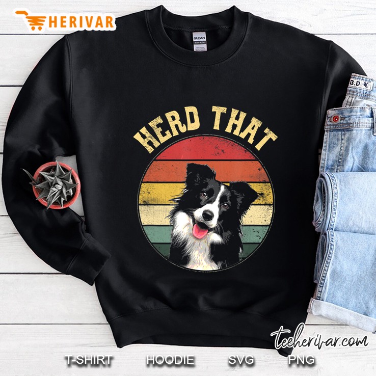 Herd That Border Collie Dog Vintage Version Sweatshirt