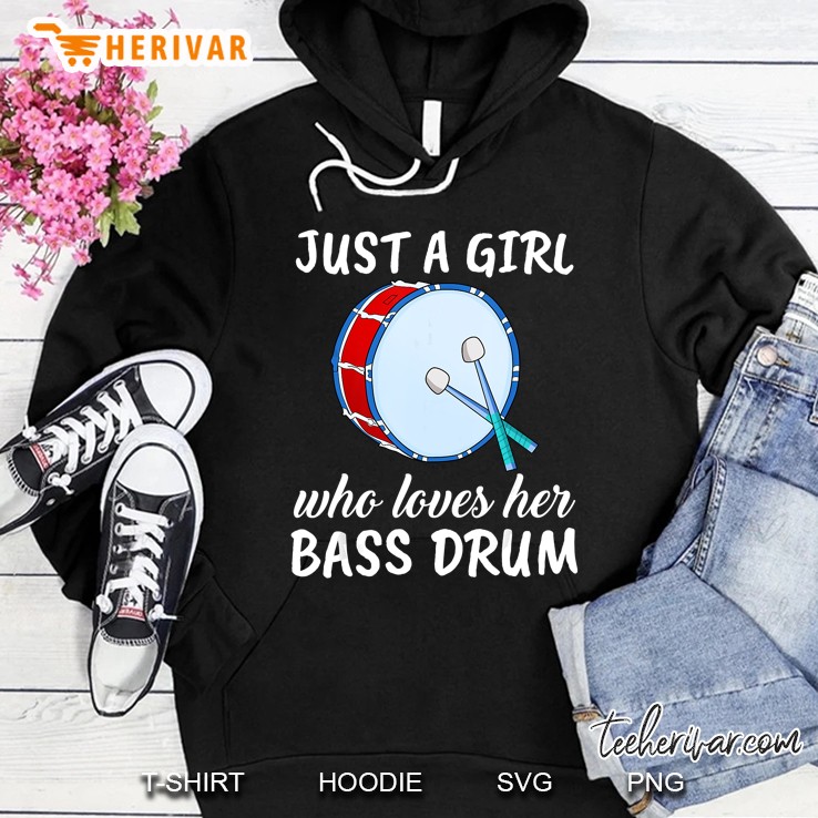 Just A Girl Who Loves Her Bass Drum Hoodie