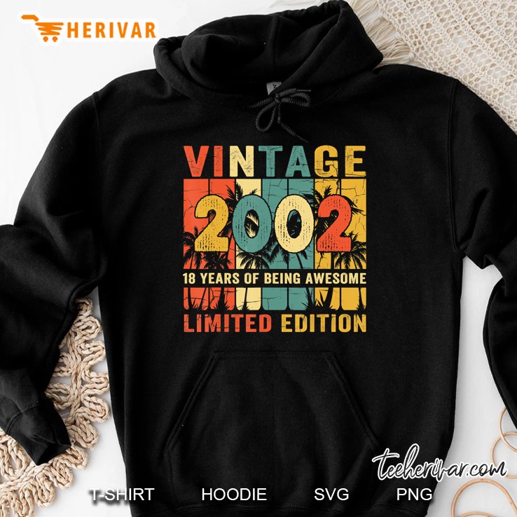 Vintage 2002 18 Years Of Being Awesome Limited Edition Hoodie