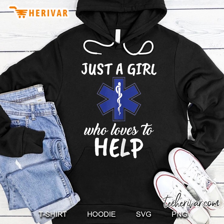Just A Girl Who Loves To Help EMT Hoodie