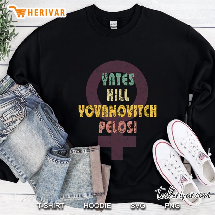 Yates Pelosi Hill Yovanovitch Feminism Version2 Sweatshirt