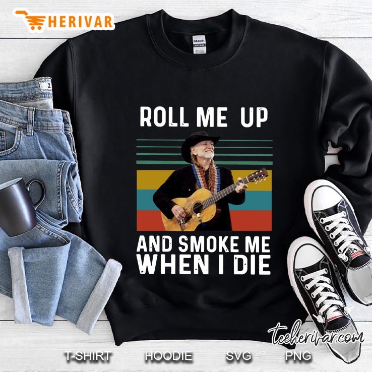 Roll Me Up and Smoke Me When I Die Willie Nelson Vintage Version Sweatshirt
