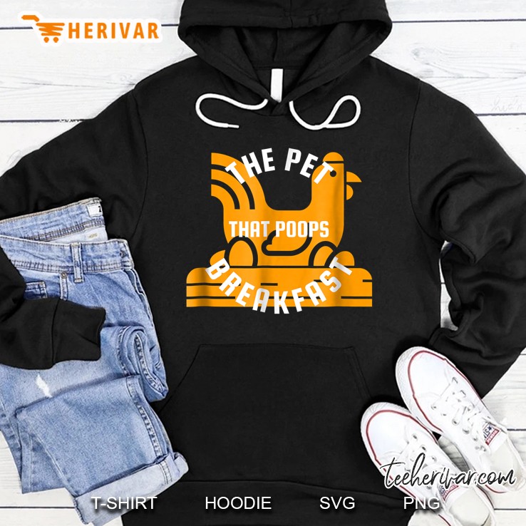 The Pet That Poops Breakfast Chicken Egg Hoodie