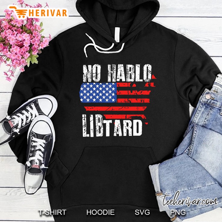 No Hablo Libtard American Flag Hoodie