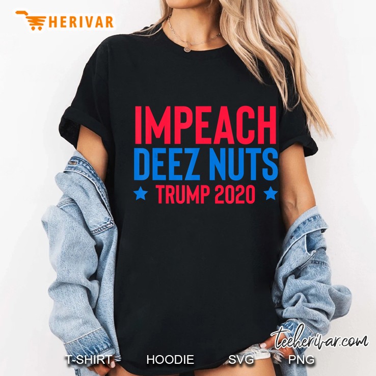 Impeach Deez Nuts Trump 2020 Ladies Tee