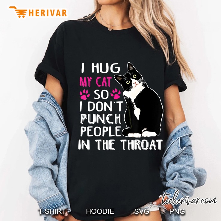 I Hug My Cat So I Don