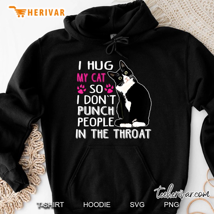 I Hug My Cat So I Don