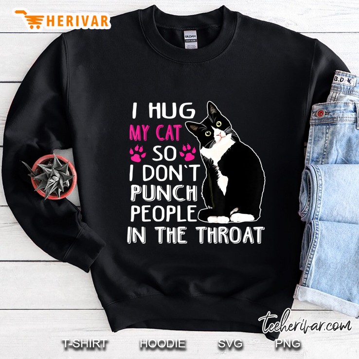 I Hug My Cat So I Don