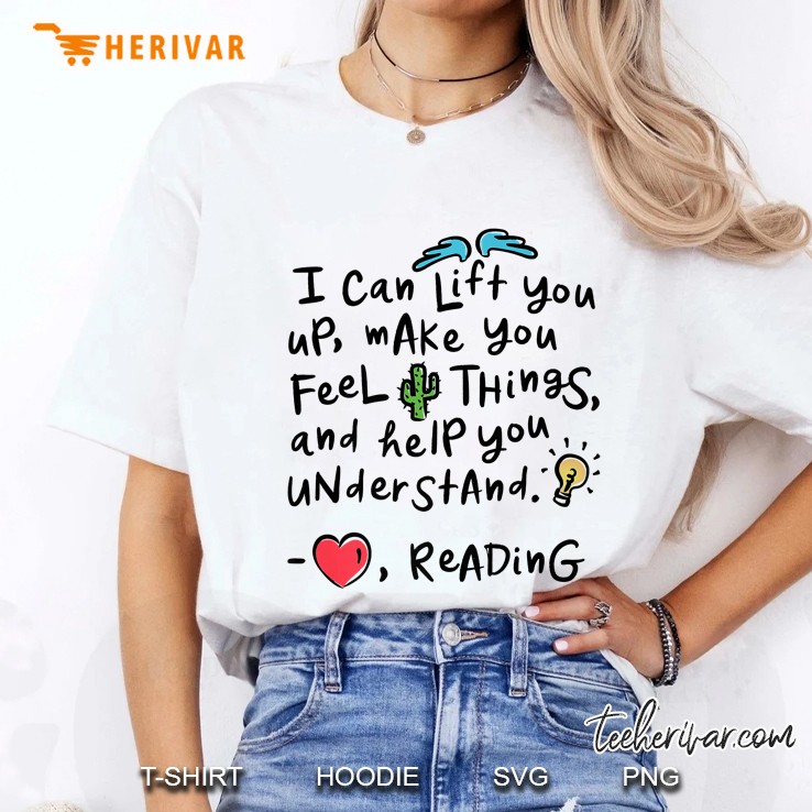 I Can Lift You Up Make You Feel Things And Help You Understand Reading Ladies Tee