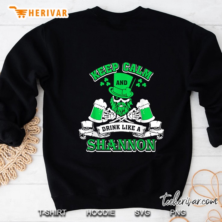 Keep Calm And Drink Like A Shannon Irish St Patricks Day Sweatshirt