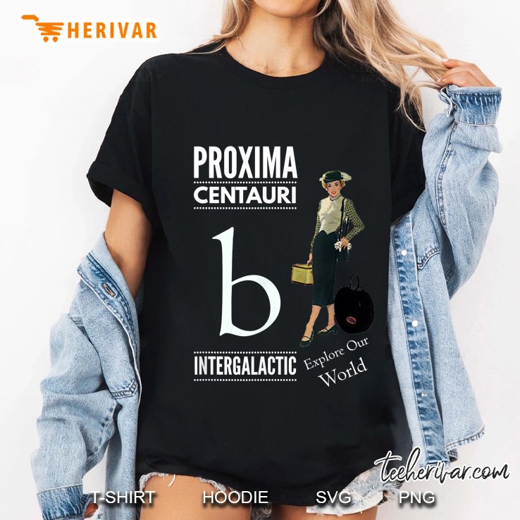 Proxima Centauri B Intergalactic Explore Our World Ladies Tee