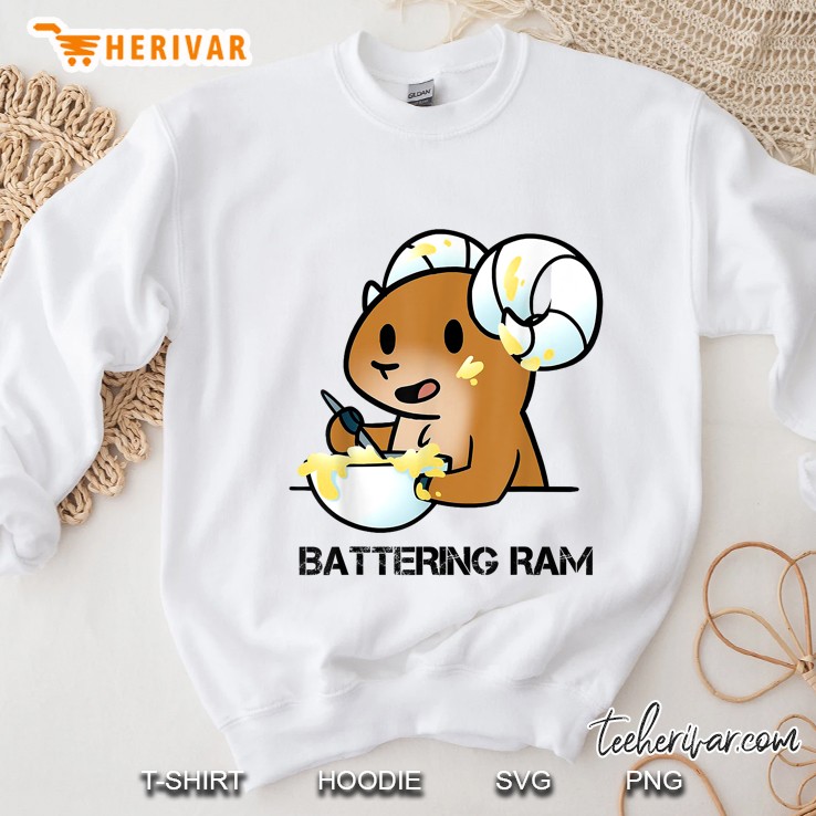 Battering Ram Funny Baking Meme Kitchen Lovers Sweatshirt