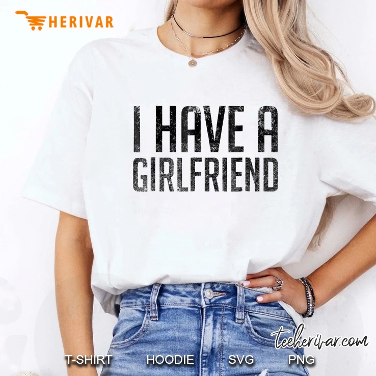 I Have A Girlfriend Valentine