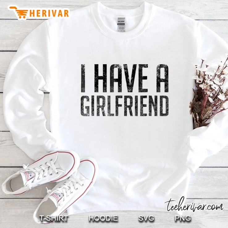 I Have A Girlfriend Valentine