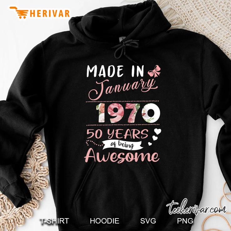 Made In January 1970 50 Years Of Being Awesome Floral Version Hoodie