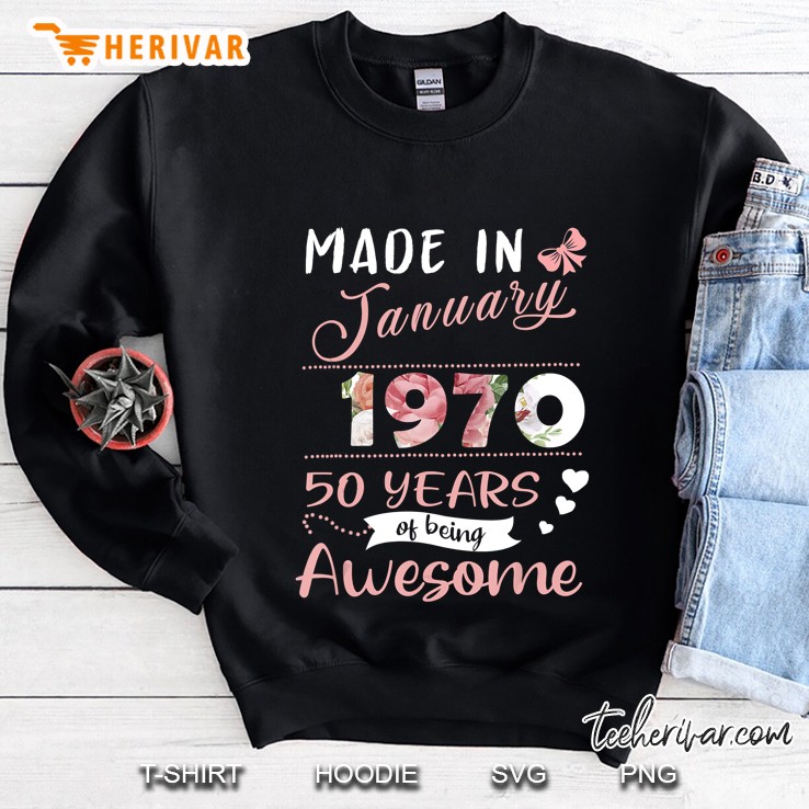 Made In January 1970 50 Years Of Being Awesome Floral Version Sweatshirt