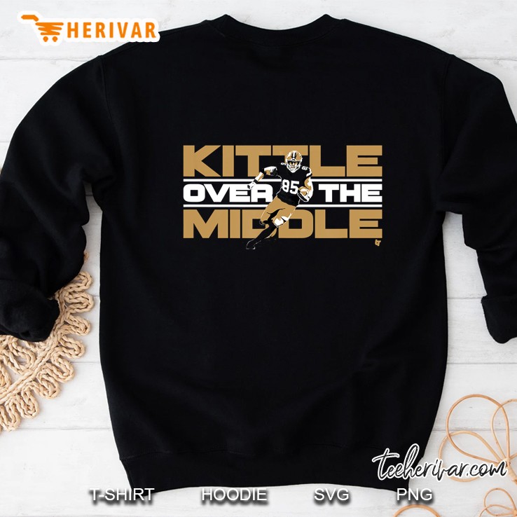 Kittle Over The Middle George Kittle San Francisco 49ers Sweatshirt