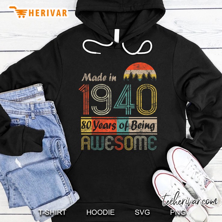 Made In 1940 80 Years Old Being Awesome Vintage Version Hoodie
