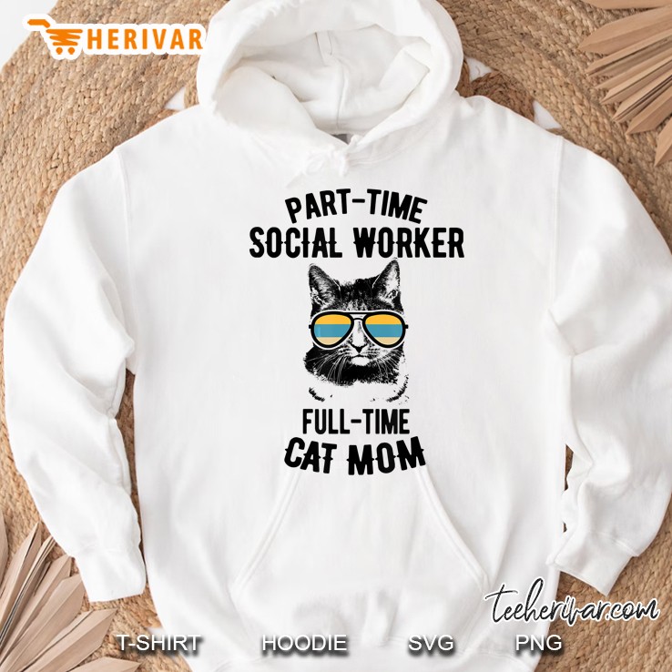 Part-Time Social Worker Full-Time Cat Mom Vintage Glasses Version Hoodie
