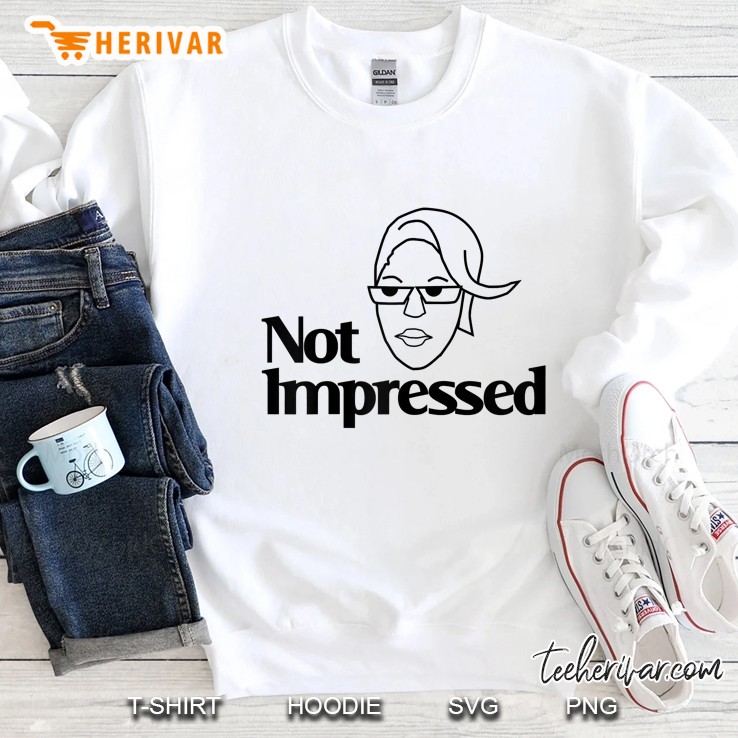 Not Impressed Sweatshirt