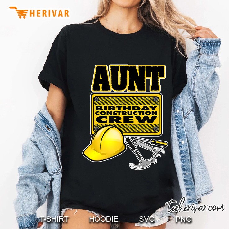 Aunt Birthday Construction Crew Ladies Tee