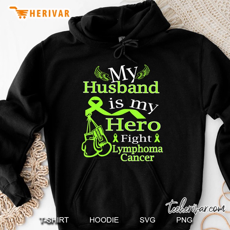 My Husband Is My Hero Fight Lymphoma Cancer Hoodie
