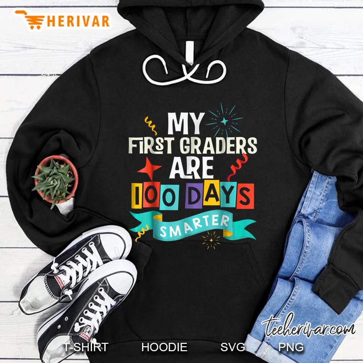 My First Graders Are 100 Days Smarter Hoodie