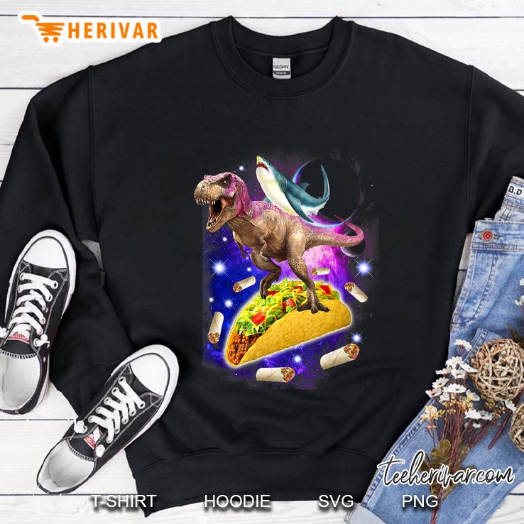 Shark Riding T-Rex Dinosaur And Taco Burrito Mexican Food Sweatshirt