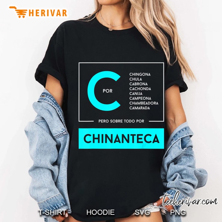 Chinanteca Pero Sobre Todo Por Ladies Tee
